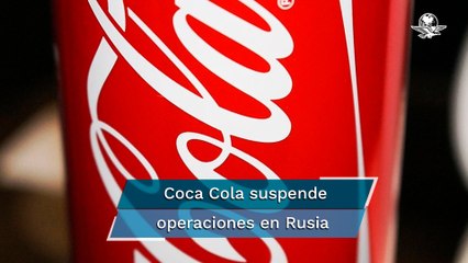 "¡Sin Coca-Cola no!" Refresquera se suma a boicot a Rusia