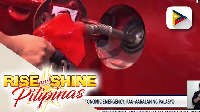Pagdedeklara ng state of economic emergency, pag-aaralan ng Palasyo; Pamamahagi ng fuel subsidy sa PUV drivers, sisimulan ngayong buwan