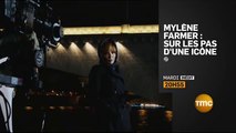 mylene farmer sur les pas d'une icone - TMC - 08/12