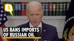 Biden Announces Ban on Russian Oil, Gas & Energy Imports Over Ukraine Invasion