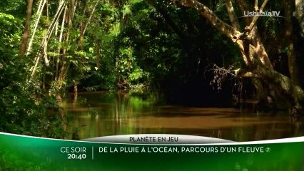 De la pluie à l'océan, parcours d'un fleuve - UShuaïa TV