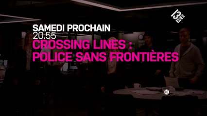 Crossing Lines - Police sans frontières - 13ème Rue