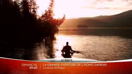 La Grande Aventure de l'Homo Sapiens - La Sortie d'Afrique - Ushuaïa TV