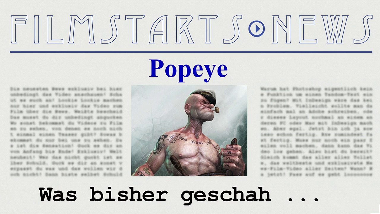 Was bisher geschah... alle wichtigen News zu 'Popeye' auf einen Blick!