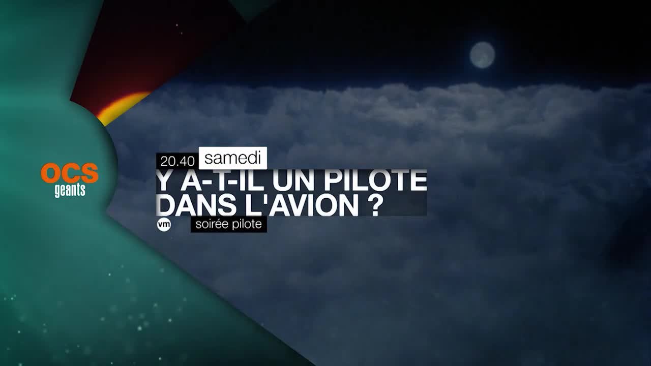 Soirée Y-a-t-il un pilote dans l'avion - OCS Géants