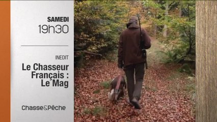 Le Chasseur français, le mag - Chasse et pêche