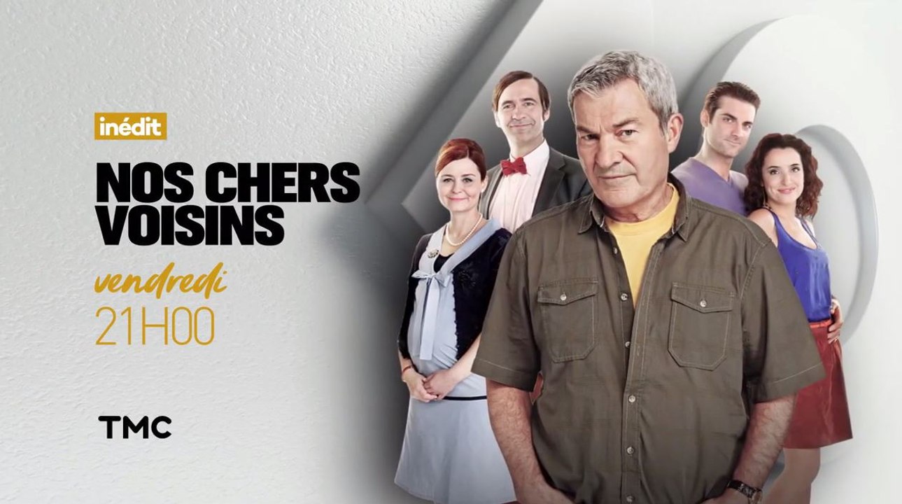 Nos chers voisins - 14 07 17 - TMC