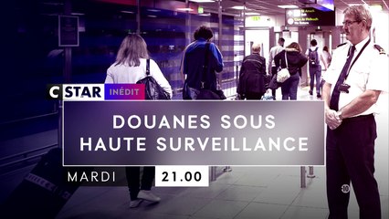 Douanes sous haute surveillance - cstar