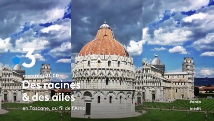 Des racines et des ailes (france 3) En Toscane, au fil de l'Arno