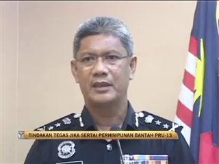 Tindakan tegas jika sertai perhimpuan anti-PRU