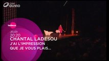 Chantal Ladesou - J'ai l'impression que je vous plais - 25/08/16