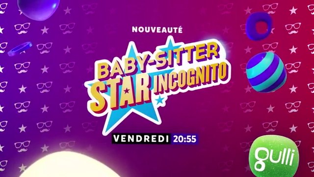 Baby-sitter star incognito - Keev V - Alex - Anais Delva - Gulli - 22 12 17