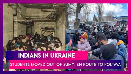 Indians In Ukraine: Students Moved Out Of Sumy, En Route To Poltava Says MEA