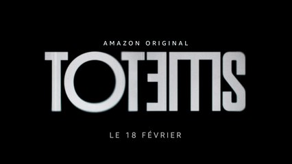 Totems (Prime Video) bande-annonce
