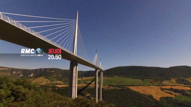 Millau, le viaduc de l'impossible - rmc - 07 12 17