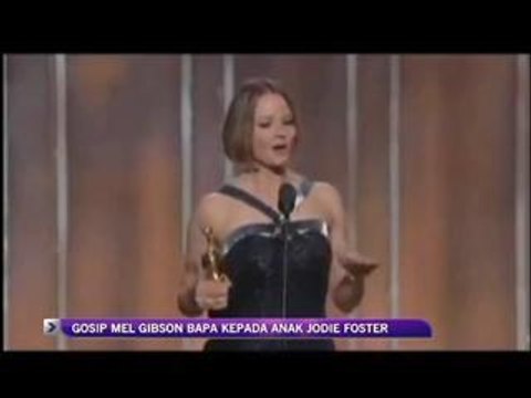 Gosip Mel Gibson bapa kepada anak Jodie Foster