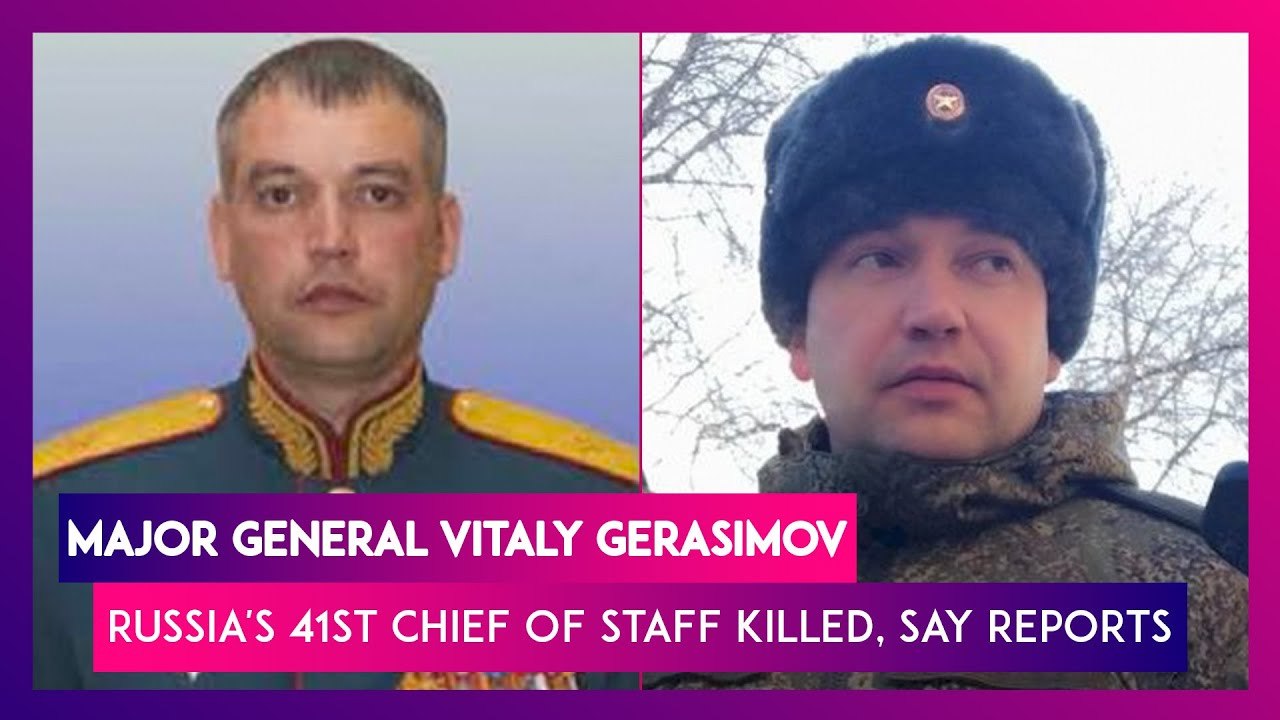 Major General Vitaly Gerasimov, Russia's 41st Chief Of Staff Killed In