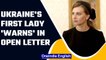 Ukraine's First Lady holds Russia guilty of massmurder in open letter | OneIndia news