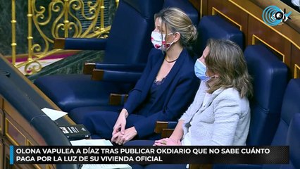 Olona vapulea a Díaz tras publicar OKDIARIO que no sabe cuánto paga por la luz de su vivienda oficial