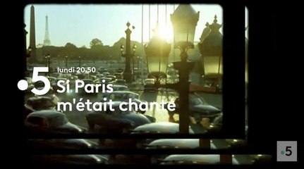 Si Paris m'était chanté (france 5) bande-annonce