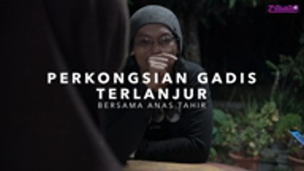 Perkongsian Gadis Terlanjur Bersama Anas Tahir