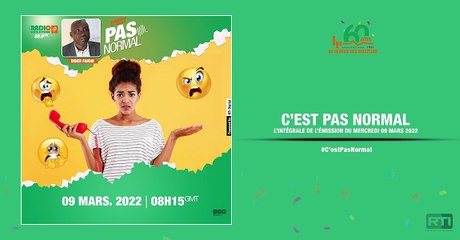 C'est pas normal du 09 mars 2022  par Didier Fandin [ Radio Côte d'Ivoire ]