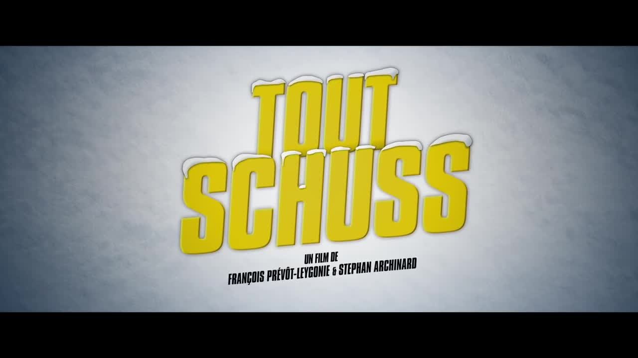 Tout Schuss - VF