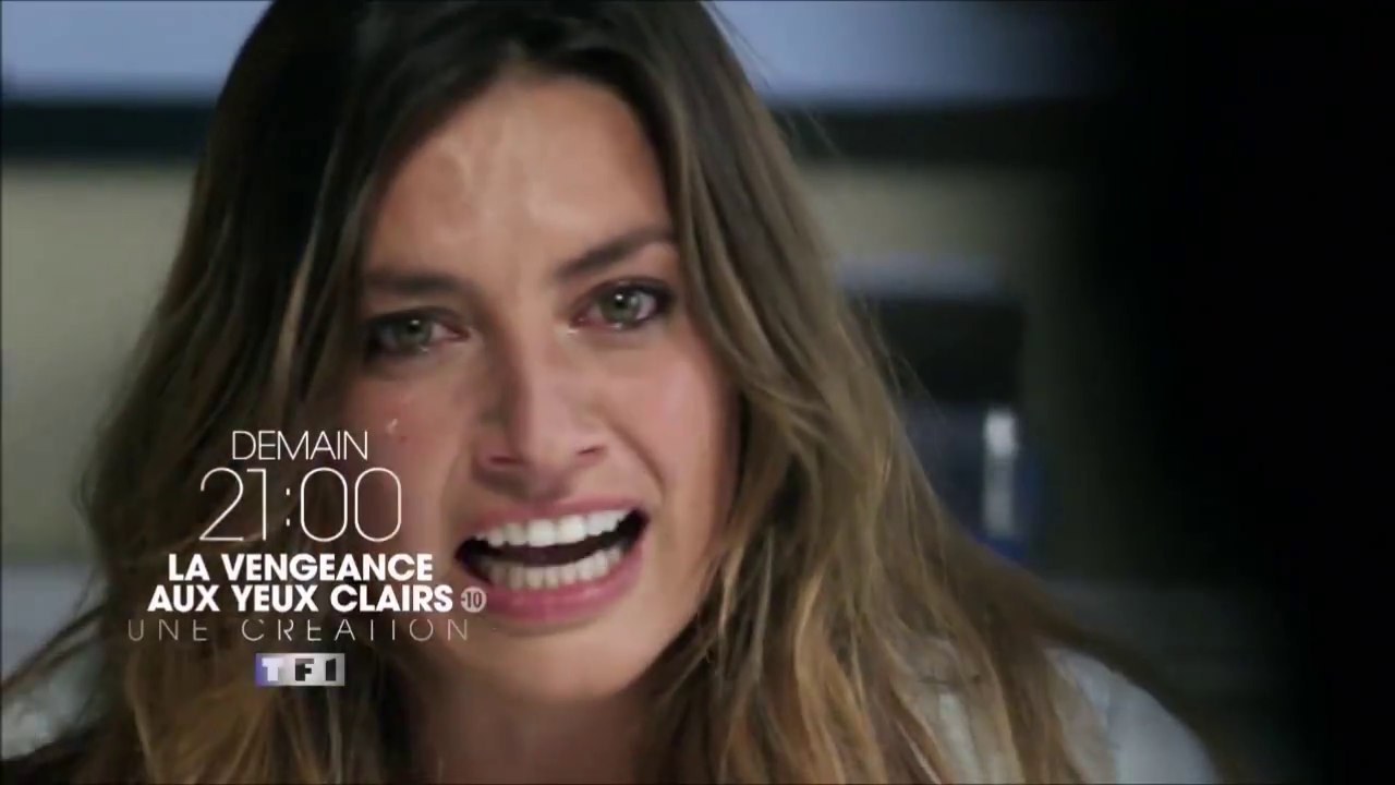 La Vengeance aux yeux Clairs - Descente aux enfers - tf1 - 27 11 17