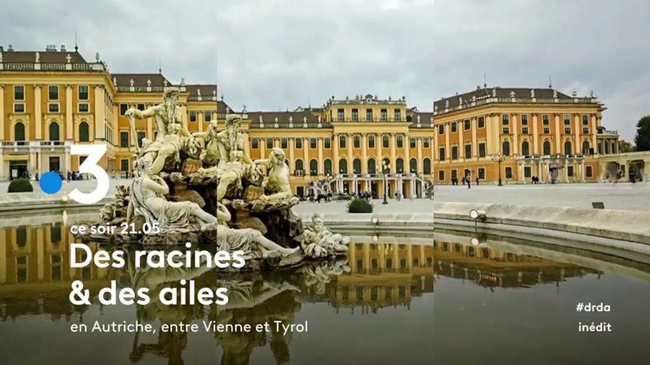 Des racines & des ailes (france 3) En Autriche, entre Vienne et Tyrol