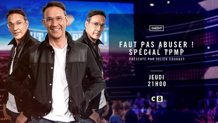 Faut pas abuser ! Spécial TPMP- c8 - 01 12 16