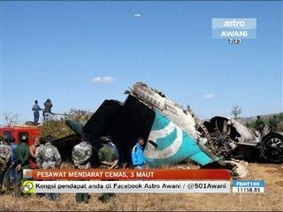 Pesawat mendarat cemas , 3 maut