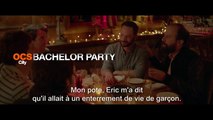 Bachelor Party VOSTFR - ocs city