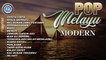 Pop - Irama Melayu Modern || Enak Didengar Saat Santai || Full Album