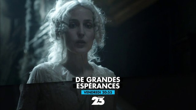 De grandes espérances - S1 ep1-3 - chérie 25 - 17 11 17