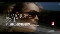 Un jour, un destin - Claude Sautet, Romy, Yves, Michel et les autres - France 2 - 12 11 17mp4