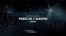 PSG - Nantes (canal+) bande-annonce