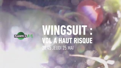 Wingsuit : vol à haut risque - 26/11/16