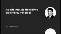 Les Informés de France info - Du lundi au vendredi