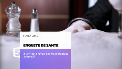 Sel alerte dans nos assiettes - Enquête de santé France 5- 29 11 16