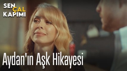 Aydan'ın aşk hikayesi - Sen Çal Kapımı