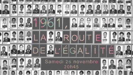 1961, la route de l'égalité - 26/11/16