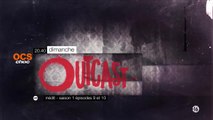 Outcast - S1E9/10 - OCS bande annonce
