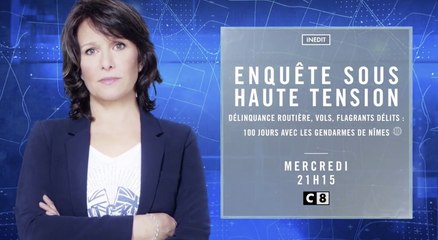 Enquête sous haute tension (c8) 100 jours avec les gendarmes de Nîmes