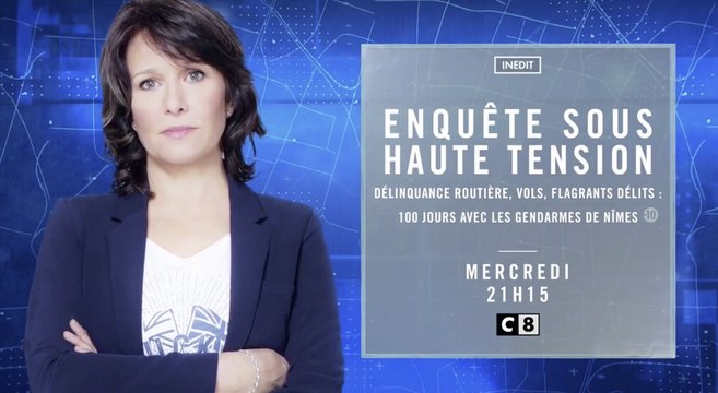 Enquête sous haute tension (c8) 100 jours avec les gendarmes de Nîmes