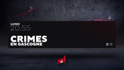 Crimes en Gascogne - 06 11 17 - NRJ 12