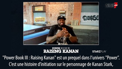 Interview de 50 Cent pour "Power Book III : Raising Kanan"
