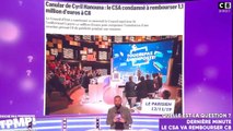 Le CSA va rembourser TPMP : Cyril Hanouna réagit