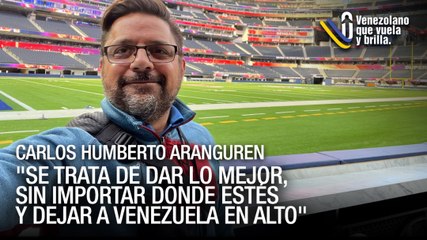 Aranguren: "Me costó irme de mi país, eché para adelante y lo logré" - Venezolano que Vuela y Brilla