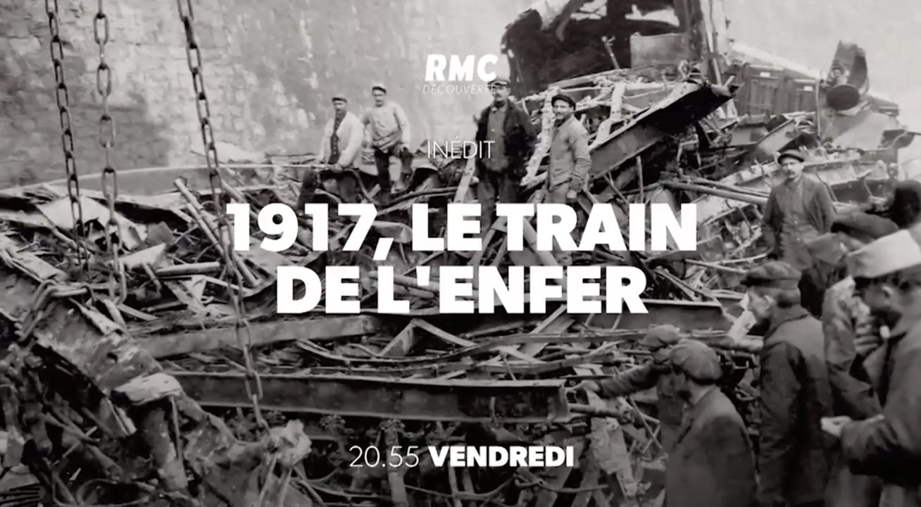 1917, le train de l'enfer (rmc découverte) bande-annonce