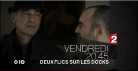 Deux flics sur les docks - Coups sur coups-France 2 - 25 11 16